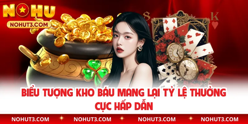 Biểu tượng kho báu mang lại tỷ lệ thưởng cực hấp dẫn